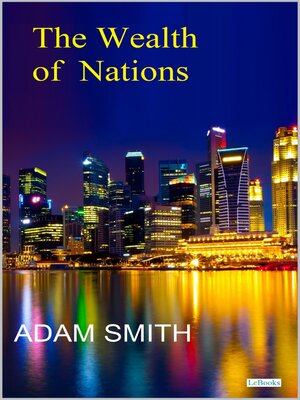 cover image of The Wealth of Nations--Adam Smith